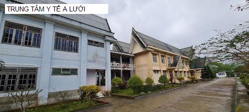 Hình ảnh TRUNG TÂM Y TẾ A LƯỚI